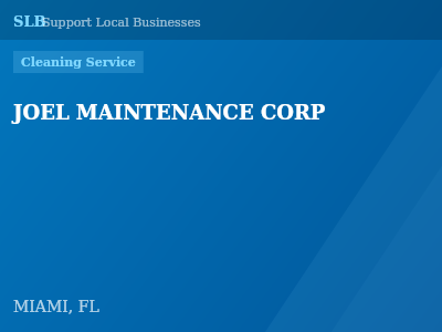 JOEL MAINTENANCE CORP — Cleaning Service in MIAMI, FL