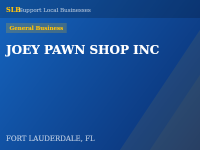 JOEY PAWN SHOP INC — General Business in FORT LAUDERDALE, FL
