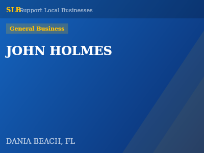 JOHN HOLMES — General Business in DANIA BEACH, FL