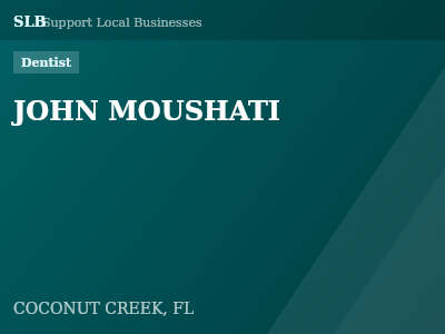 JOHN MOUSHATI — Dentist in COCONUT CREEK, FL