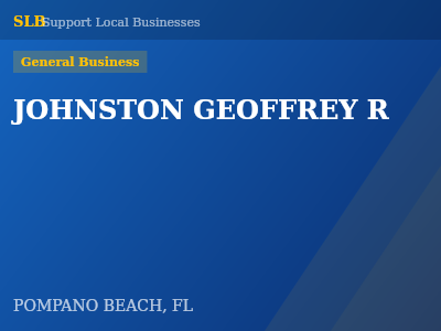 JOHNSTON GEOFFREY R — General Business in POMPANO BEACH, FL