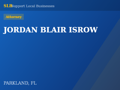 JORDAN BLAIR ISROW — Attorney in PARKLAND, FL
