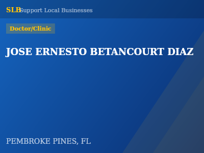 JOSE ERNESTO BETANCOURT DIAZ — Doctor/Clinic in PEMBROKE PINES, FL