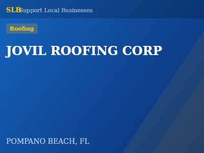 JOVIL ROOFING CORP — Roofing in POMPANO BEACH, FL