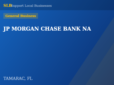 JP MORGAN CHASE BANK NA — General Business in TAMARAC, FL