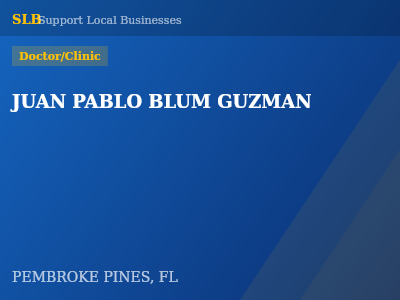 JUAN PABLO BLUM GUZMAN — Doctor/Clinic in PEMBROKE PINES, FL