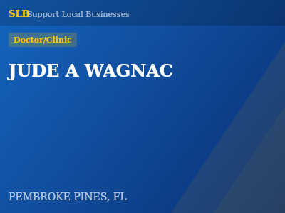 JUDE A WAGNAC — Doctor/Clinic in PEMBROKE PINES, FL