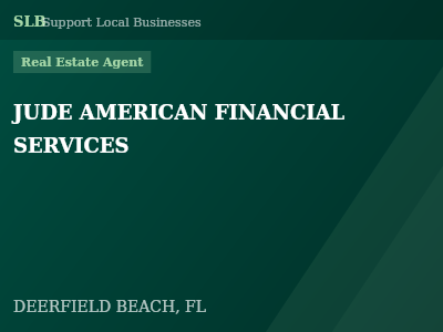 JUDE AMERICAN FINANCIAL SERVICES — Real Estate Agent in DEERFIELD BEACH, FL