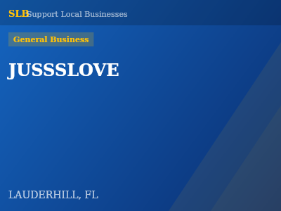 JUSSSLOVE — General Business in LAUDERHILL, FL