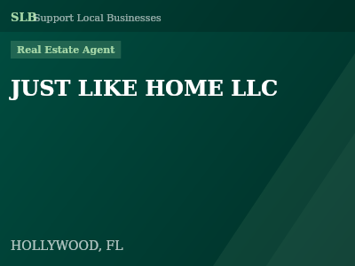 JUST LIKE HOME LLC — Real Estate Agent in HOLLYWOOD, FL