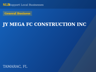 JY MEGA FC CONSTRUCTION INC — General Business in TAMARAC, FL