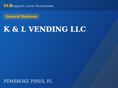 K & L VENDING LLC — General Business in PEMBROKE PINES, FL