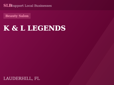 K & L LEGENDS — Beauty Salon in LAUDERHILL, FL