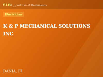 K & P MECHANICAL SOLUTIONS INC — Electrician in DANIA, FL