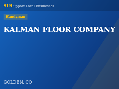 KALMAN FLOOR COMPANY — Handyman in GOLDEN, CO