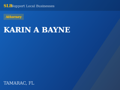 KARIN A BAYNE — Attorney in TAMARAC, FL