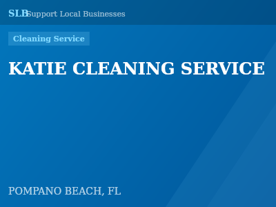 KATIE CLEANING SERVICE — Cleaning Service in POMPANO BEACH, FL