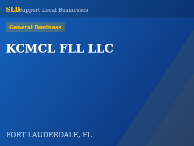 KCMCL FLL LLC — General Business in FORT LAUDERDALE, FL
