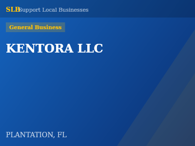 KENTORA LLC — General Business in PLANTATION, FL