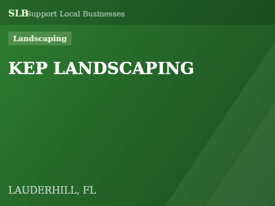 KEP LANDSCAPING — Landscaping in LAUDERHILL, FL