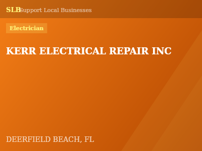 KERR ELECTRICAL REPAIR INC — Electrician in DEERFIELD BEACH, FL