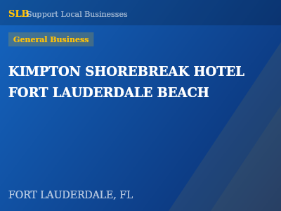 KIMPTON SHOREBREAK HOTEL FORT LAUDERDALE BEACH — General Business in FORT LAUDERDALE, FL