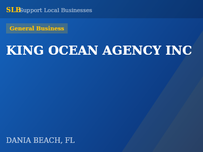KING OCEAN AGENCY INC — General Business in DANIA BEACH, FL