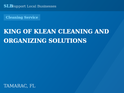 KING OF KLEAN CLEANING AND ORGANIZING SOLUTIONS — Cleaning Service in TAMARAC, FL