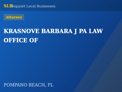 KRASNOVE BARBARA J PA LAW OFFICE OF — Attorney in POMPANO BEACH, FL
