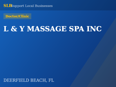 L & Y MASSAGE SPA INC — Doctor/Clinic in DEERFIELD BEACH, FL