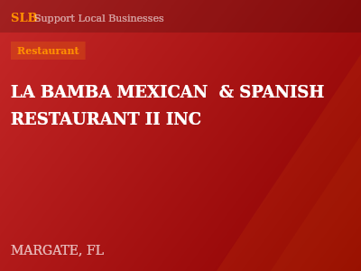 LA BAMBA MEXICAN  & SPANISH RESTAURANT II INC — Restaurant in MARGATE, FL