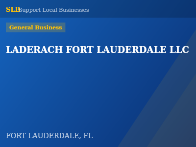LADERACH FORT LAUDERDALE LLC — General Business in FORT LAUDERDALE, FL