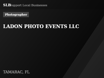 LADON PHOTO EVENTS LLC — Photographer in TAMARAC, FL