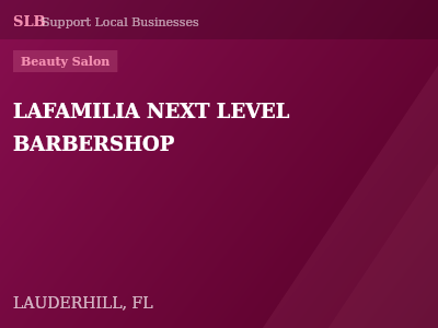 LAFAMILIA NEXT LEVEL BARBERSHOP — Beauty Salon in LAUDERHILL, FL