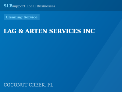 LAG & ARTEN SERVICES INC — Cleaning Service in COCONUT CREEK, FL