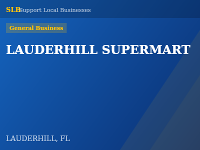 LAUDERHILL SUPERMART — General Business in LAUDERHILL, FL