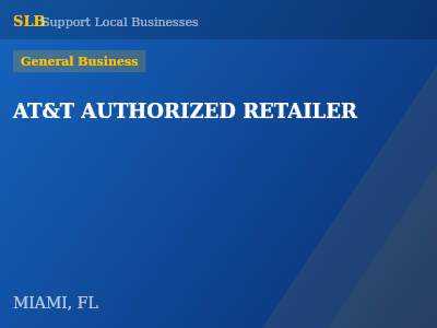 AT&T AUTHORIZED RETAILER — General Business in MIAMI, FL