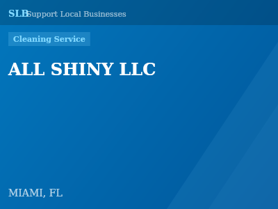 ALL SHINY LLC — Cleaning Service in MIAMI, FL