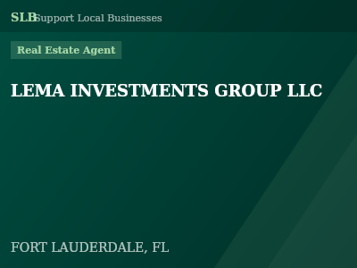 LEMA INVESTMENTS GROUP LLC — Real Estate Agent in FORT LAUDERDALE, FL