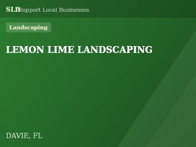 LEMON LIME LANDSCAPING — Landscaping in DAVIE, FL