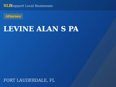 LEVINE ALAN S PA — Attorney in FORT LAUDERDALE, FL