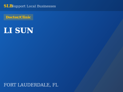 LI SUN — Doctor/Clinic in FORT LAUDERDALE, FL