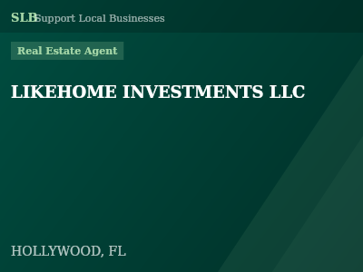 LIKEHOME INVESTMENTS LLC — Real Estate Agent in HOLLYWOOD, FL