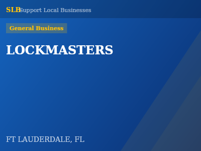 LOCKMASTERS — General Business in FT LAUDERDALE, FL