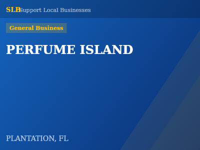 PERFUME ISLAND — General Business in PLANTATION, FL
