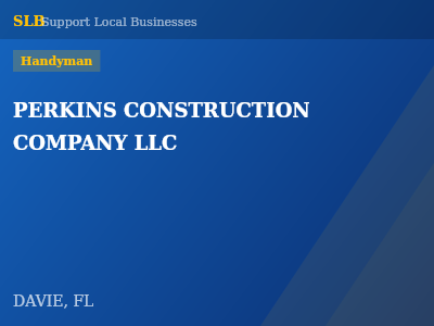 PERKINS CONSTRUCTION COMPANY LLC — Handyman in DAVIE, FL