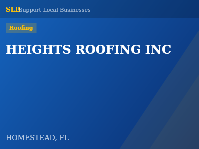 HEIGHTS ROOFING INC — Roofing in HOMESTEAD, FL