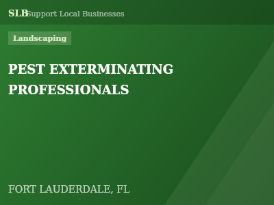 PEST EXTERMINATING PROFESSIONALS — Landscaping in FORT LAUDERDALE, FL