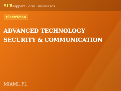 ADVANCED TECHNOLOGY SECURITY & COMMUNICATION — Electrician in MIAMI, FL