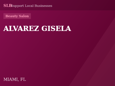 ALVAREZ GISELA — Beauty Salon in MIAMI, FL
